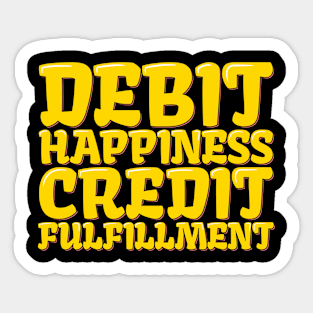 Accountant Funny Debit Happiness Credit Fulfillment Sticker